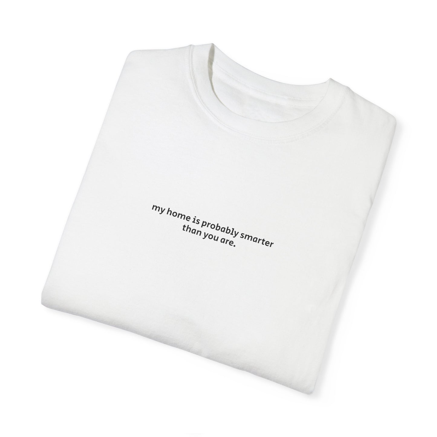 My Home Is Smarter Tee