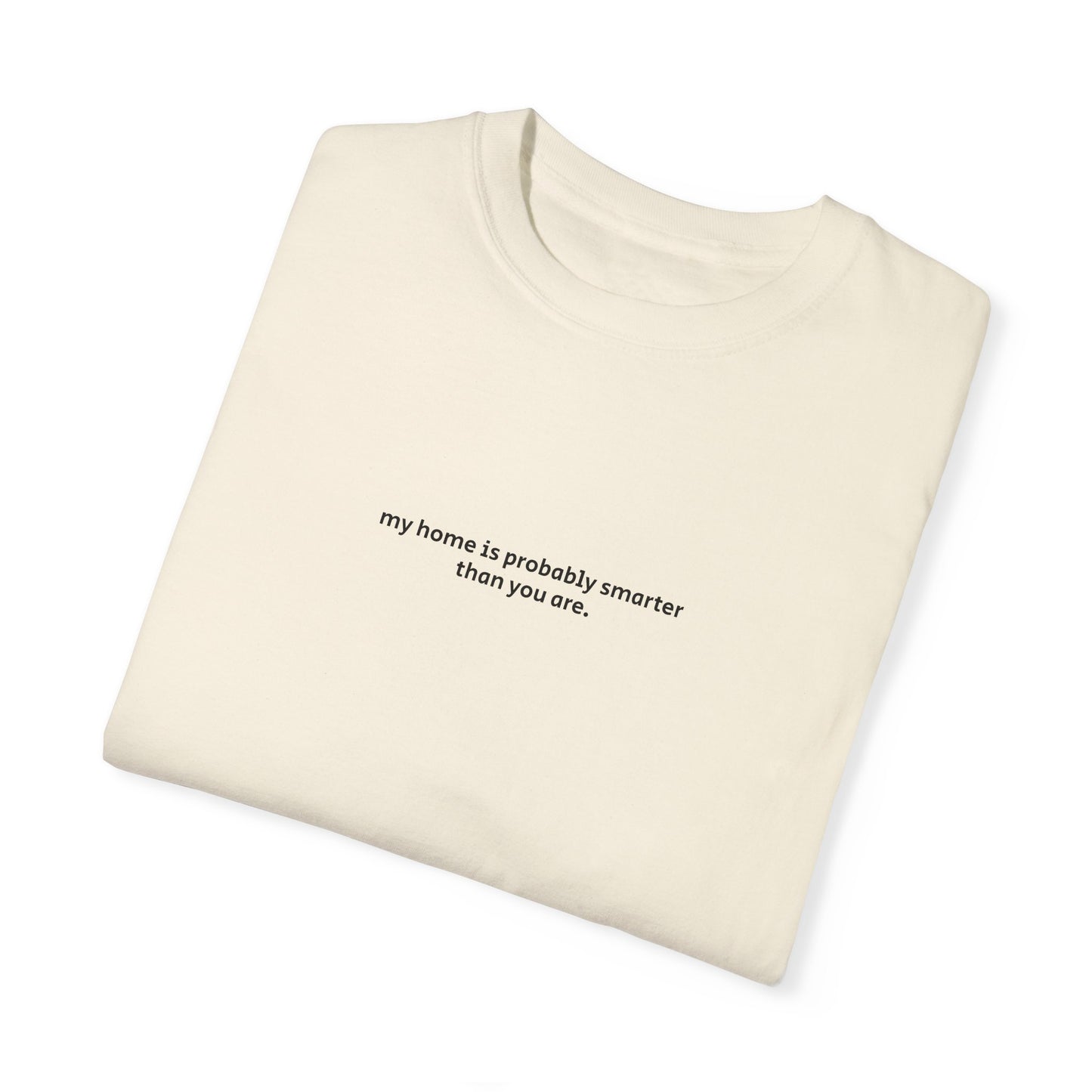 My Home Is Smarter Tee