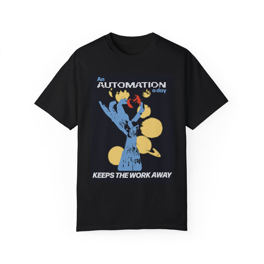 An Automation a Day Keeps The Work Away Tee