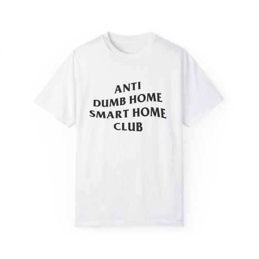 Anti Dumb Home Smart Home Club Tee