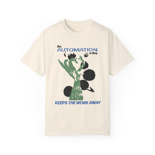 An Automation a Day Keeps The Work Away Tee