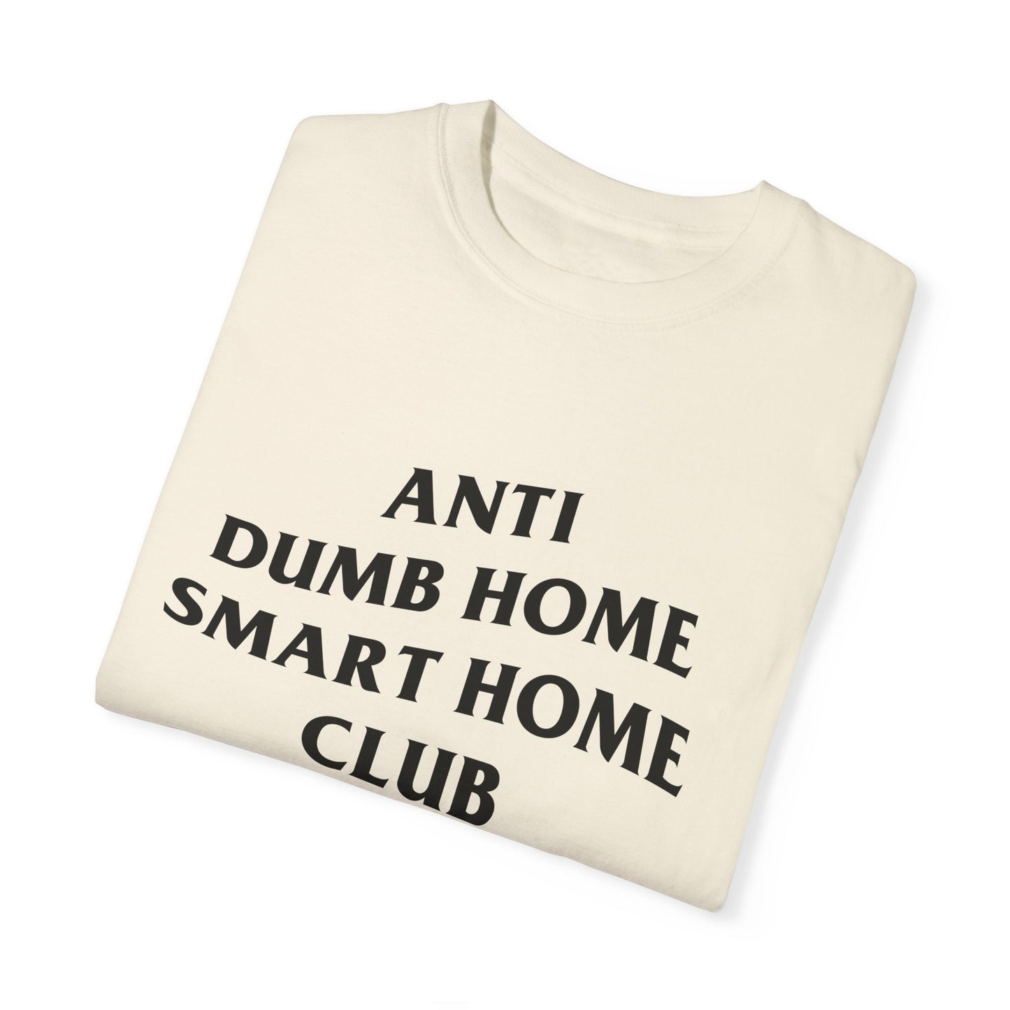 Anti Dumb Home Smart Home Club Tee