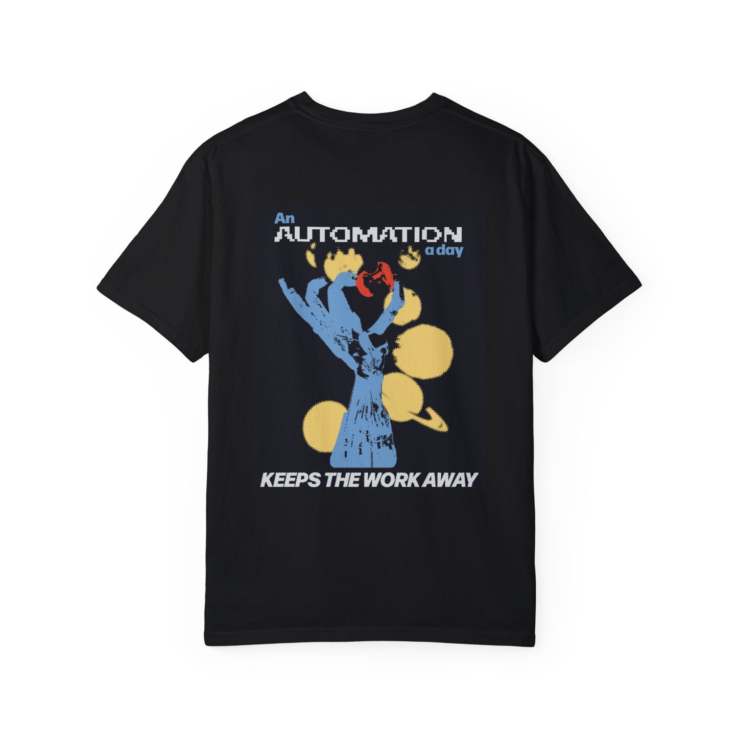 Automation a Day Keeps The Doctor Away Tee [Back Print]
