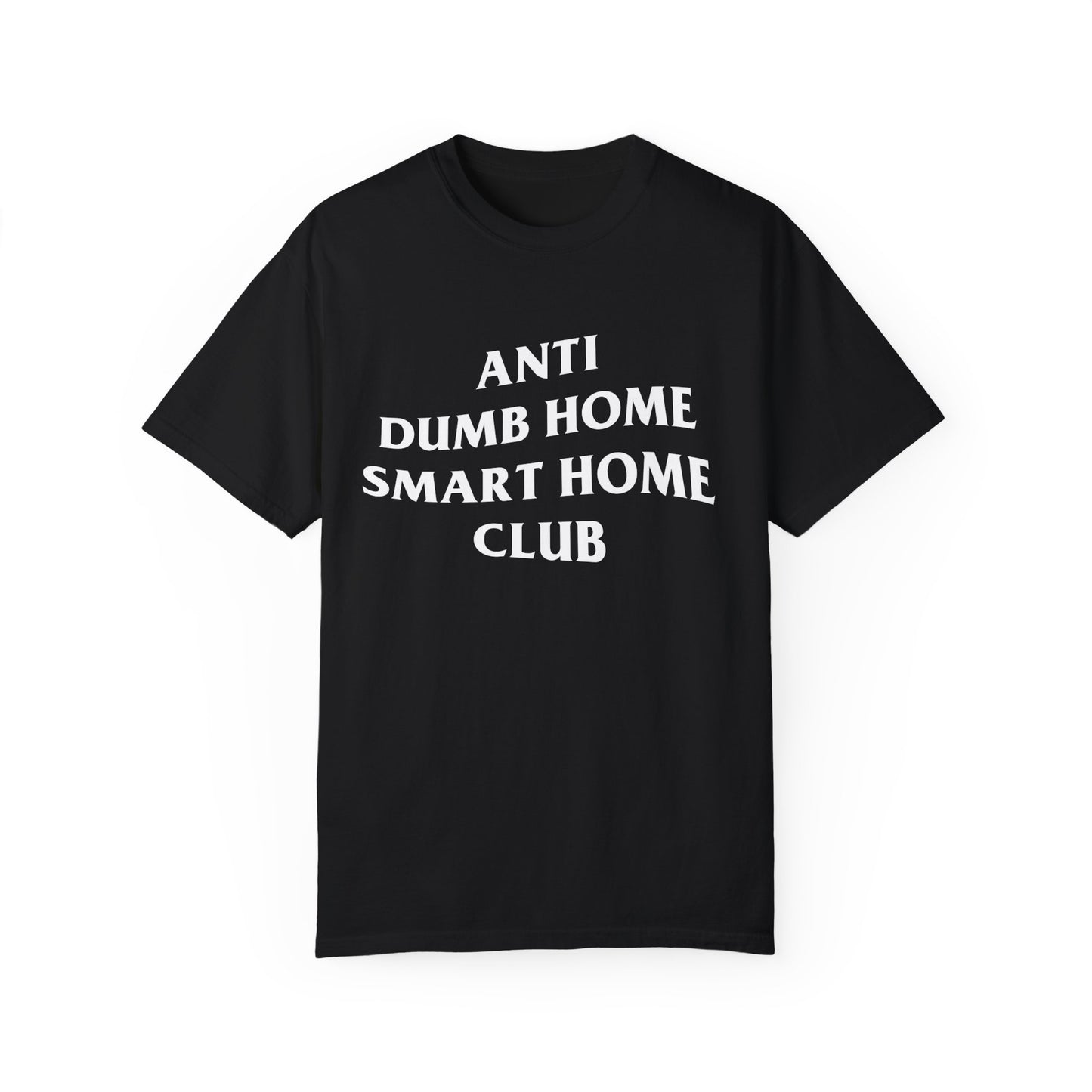 Anti Dumb Home Smart Home Club Tee